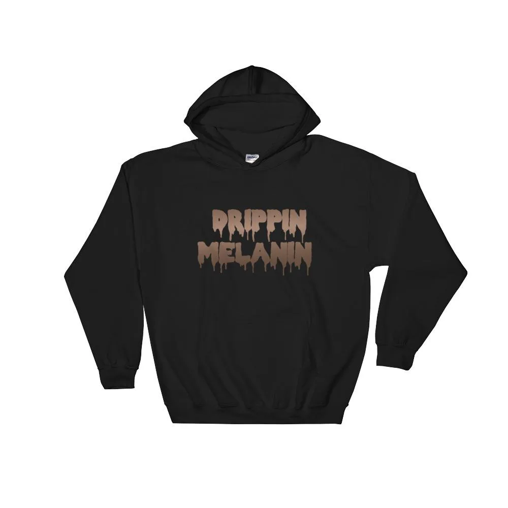 Drippin Melanin - Hoodie