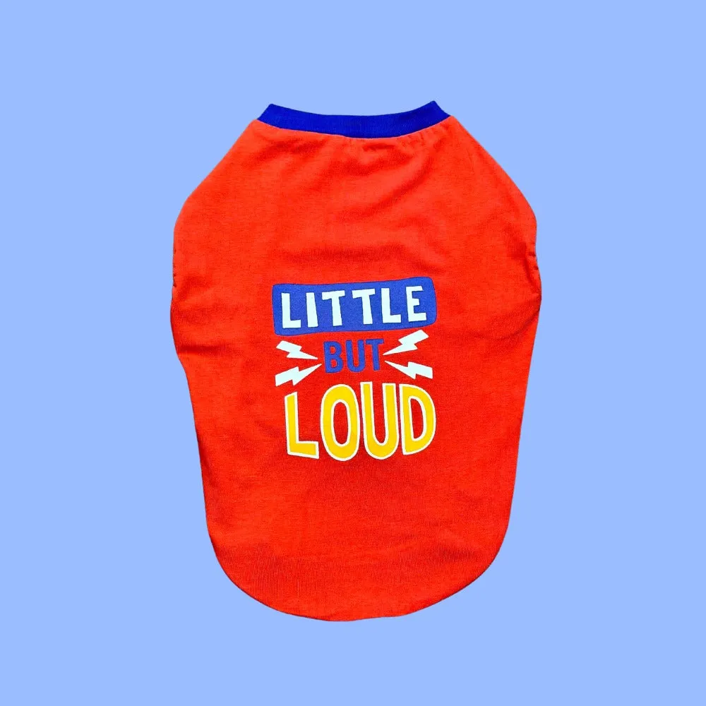 Little But Loud Dog T-shirt